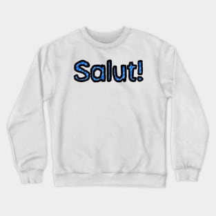 Hello in French - (Blue) Crewneck Sweatshirt